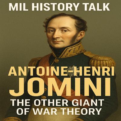 Jomini: The Other Giant of War Theory