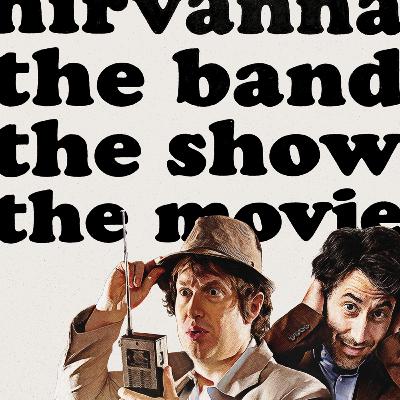 Nirvanna The Band The Show The Movie with Matt Johnson and Jay Carroll