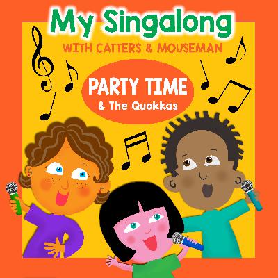 My Singalong with Catters & Mouseman – PARTY TIME