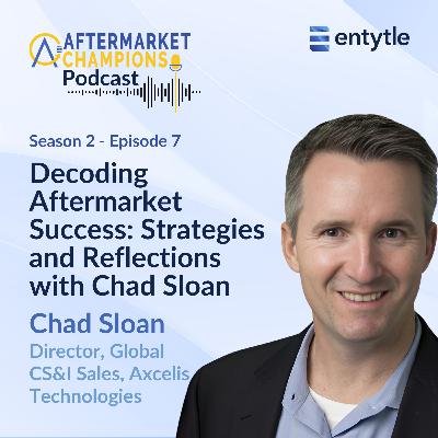Decoding Aftermarket Success: Strategies and Reflections with Chad Sloan