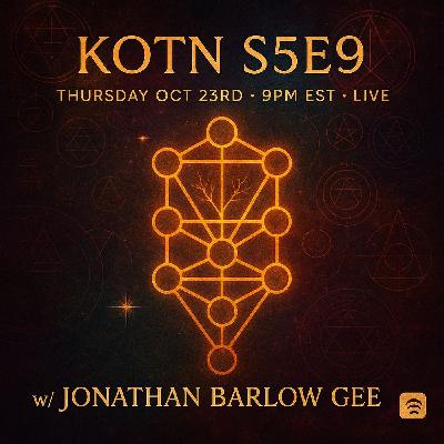 KOTN-S5E9: Geometry of the Soul: The Atlantean Vision of Jonathan Barlow Gee