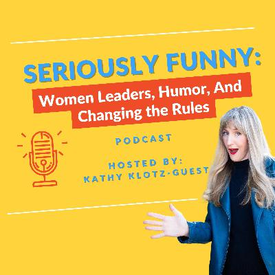 Ep 5: We're all a Bit Bat Shit, Women Still Get Mixed Messages About How they Show up, and Why Women Leaders Can Use More Comedy Ep 5: We're all a Bit Bat Shit, Women Still Get Mixed Messages About How they Show up, and Why Women Leaders Can Use More Comedy