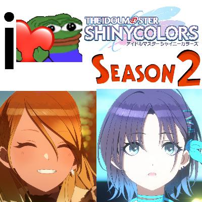 TWI 085 - The Idolm@ster Shiny Colors Season 2: A worthy ending