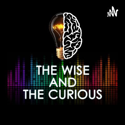 The Wise and The Curious - Intro