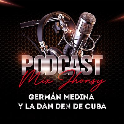 ¿Qué opina Germán Medina acerca de La Dan Den De Cuba? ¿Qué opina Germán Medina acerca de La Dan Den De Cuba?