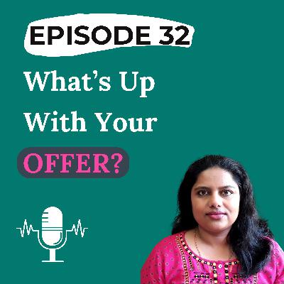 What’s Up With Your Offer? What’s Up With Your Offer?
