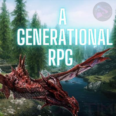 Elder Scrolls V: Skyrim - A Generational RPG Elder Scrolls V: Skyrim - A Generational RPG