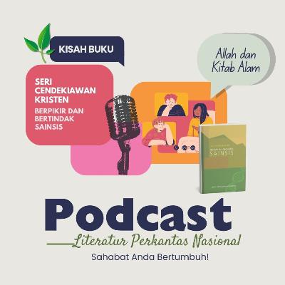 KISAH BUKU "Seri Cendekiawan Kristen: Berpikir dan Bertindak Sainsis—Allah dan Kitab Alam