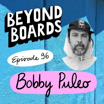 Episode 96 - Bobby Puleo Episode 96 - Bobby Puleo