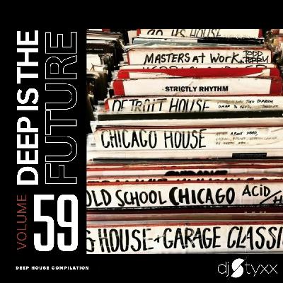 Styxx - Deep is the Future (Vol.59)