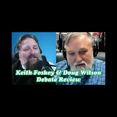 Keith Foskey & Doug Wilson - Amil vs Post Mil - Debate Review Keith Foskey & Doug Wilson - Amil vs Post Mil - Debate Review