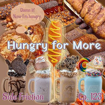 Episode 123 - Hungry for More