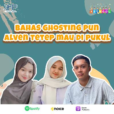 Bahas Ghostingpun Alven Tetep Mau Dipukul