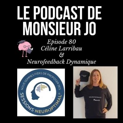 80 : Céline Larribau et Neurofeedback 80 : Céline Larribau et Neurofeedback