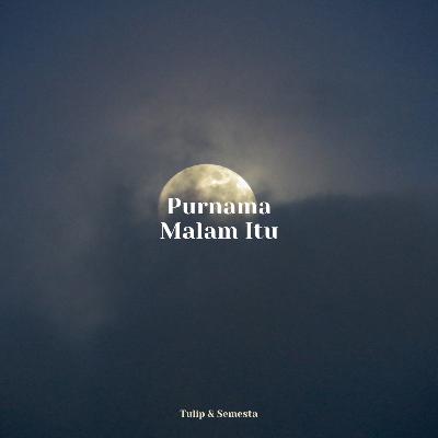 Purnama Malam Itu