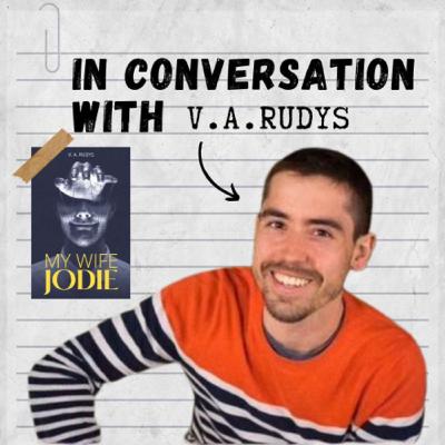 In Conversation With: V. A. Rudys