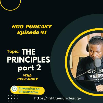 The Principles with Uncle Jiggy Part 2 - NGOP EP41