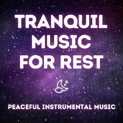 Tranquil Evening — Peaceful Instrumentals for Rest and Recovery Tranquil Evening — Peaceful Instrumentals for Rest and Recovery