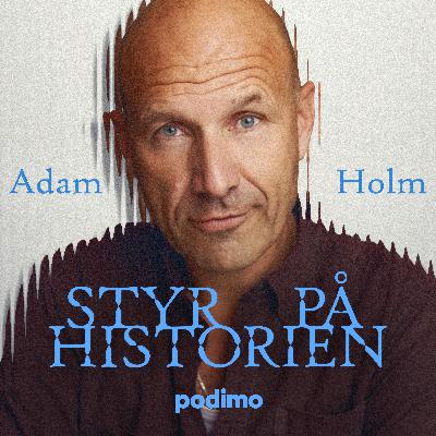 Adam Holm har styr på historien