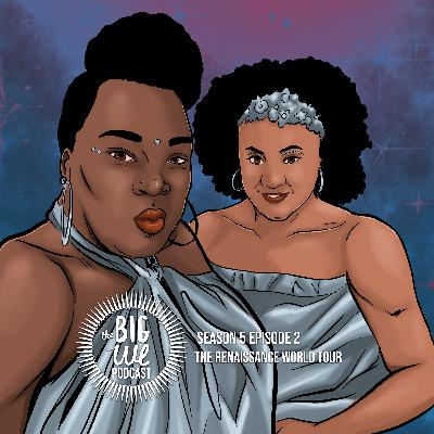 Season 5 Episode 2- Beyoncé The Renaissance Tour ft. Cheryl Keita Season 5 Episode 2- Beyoncé The Renaissance Tour ft. Cheryl Keita