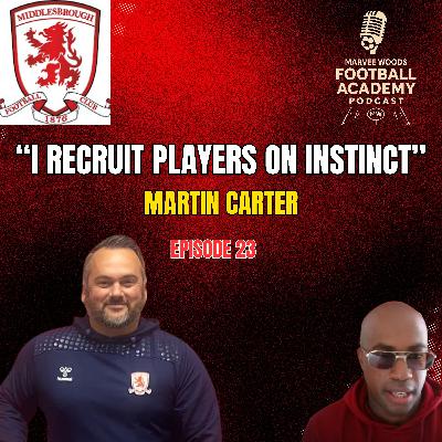 Middlesbrough Head Of Academy Recruitment - Martin Carter ("I Recruit Players On Instinct"") - Episode 23 snippet") Middlesbrough Head Of Academy Recruitment - Martin Carter ("I Recruit Players On Instinct"") - Episode 23 snippet")