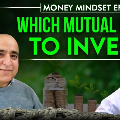 How to Find the Best Mutual Funds for Maximum Returns! | #MoneyMindsetEp5 #mutualfunds #moneymindset