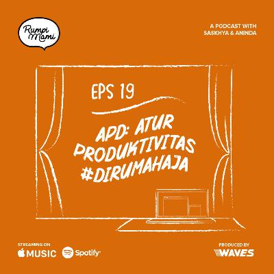 EPS 19 - APD: Atur Produktivitas #DiRumahAja