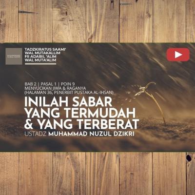 227. INILAH SABAR YANG TERMUDAH & YANG TERBERAT | Tadzkiratus saami' wal mutakallim fii adabil 'alim wal muta'alim 227. INILAH SABAR YANG TERMUDAH & YANG TERBERAT | Tadzkiratus saami' wal mutakallim fii adabil 'alim wal muta'alim