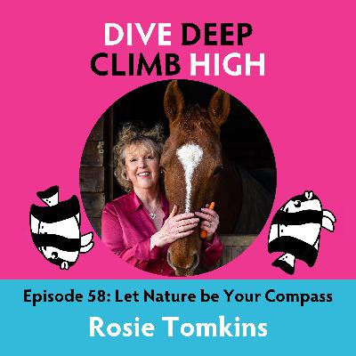 E058 Let Nature be Your Compass with Rosie Tomkins