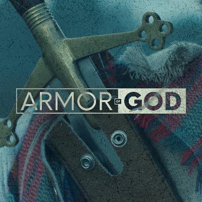 Armor Of God Week 4