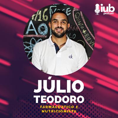 EP. 31 - JÚLIO TEODORO