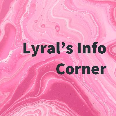 Lyral's Info Corner Episode #1: Video Games Lyral's Info Corner Episode #1: Video Games