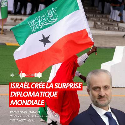 ISRAËL CRÉE LA SURPRISE DIPLOMATIQUE MONDIALE
