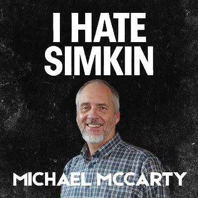 One-Hit Wonders, Creative Control & the Chaos of Artist Development | I Hate Simkin X Michael McCarty #2