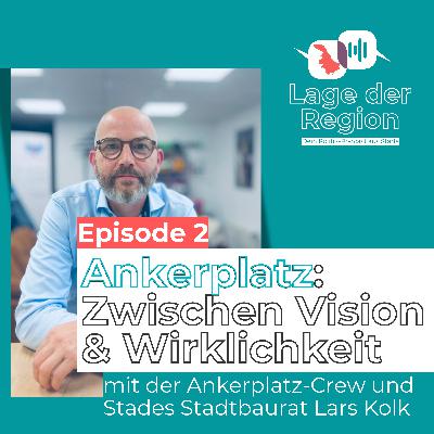 Ankerplatz: Zwischen Vision und Wirklichkeit. - Mit Ankerplatz-Founder Mario Handke und Stades Stadtbaurat Lars Kolk Ankerplatz: Zwischen Vision und Wirklichkeit. - Mit Ankerplatz-Founder Mario Handke und Stades Stadtbaurat Lars Kolk