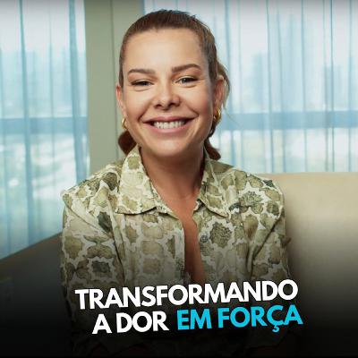 Como a dor pode nos ensinar | com Fernanda Souza