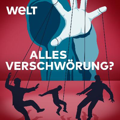 Ab 23. April: Alles Verschwörung? – der WELT History Podcast