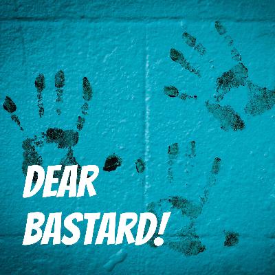 Dear Bastard: The Best Bits!