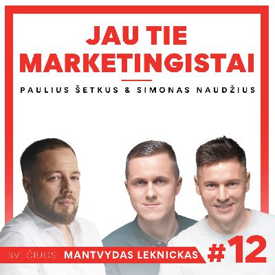 JTM - Agentūros DNR: Kūryba, Lyderystė ir Partnerystės Versle | Mantvydas Leknickas #12