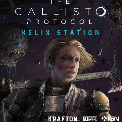 IGN Presents | The Callisto Protocol: Helix Station