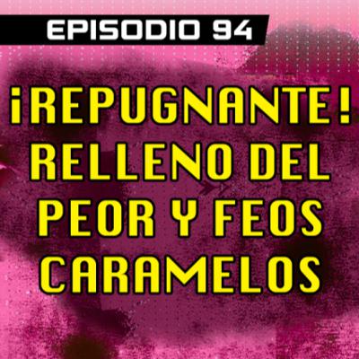 DRAGON POD #94 - ¡Repugnante! Relleno del Peor y Feos Caramelos