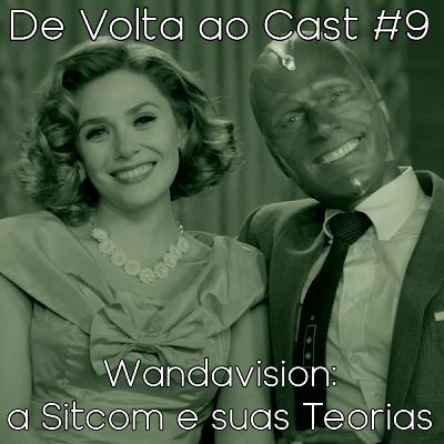 EP 9 - Wandavision: a Sitcom e suas Teorias