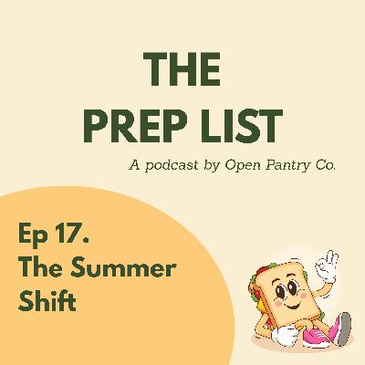 Episode 17 - The Summer Shift : Preparing for Peak Season