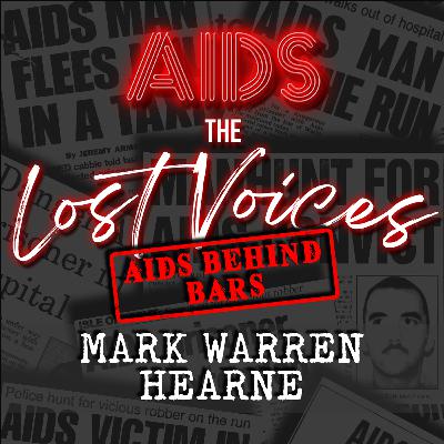 AIDS: The Lost Voices - Mark Warren Hearne