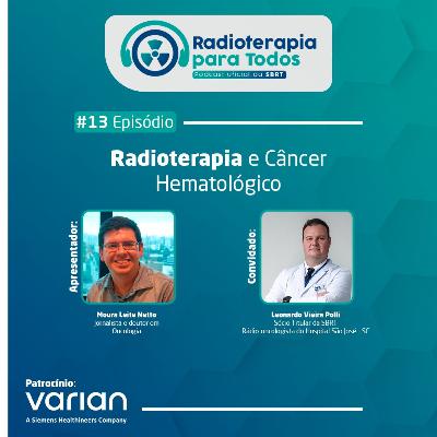 #13 - Radioterapia e câncer hematológico
