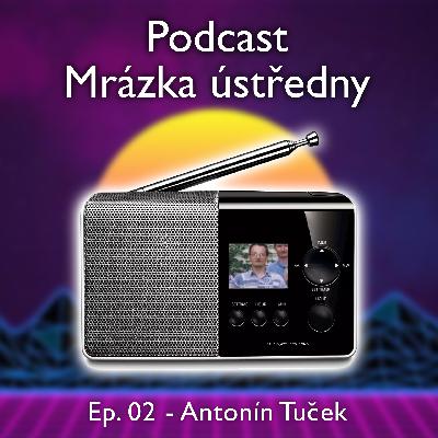 Antonín Tuček: Při natáčení Havlova guláše mi skoro odpadal penis.