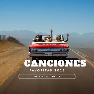 Canciones Favoritas 2023. Feat Jahzzer