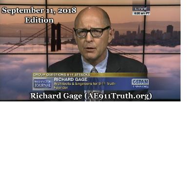 September 11, 2018: with Richard Gage, Founder & President of Architects & Engineers for 9/11 Truth (AE911Truth.org)