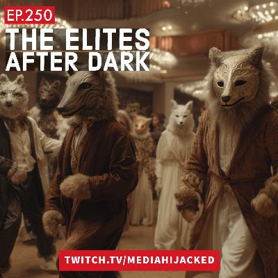 EP.250 The Elites after Dark