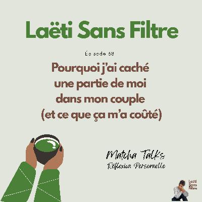 Pourquoi j’ai caché une partie de moi dans mon couple (et ce que ça m’a coûté)
